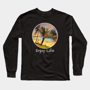 Enjoy Life on a Palm Tree Beach Long Sleeve T-Shirt